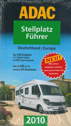 ADAC Stellplatz Führer : Deutschland Europa : 2010
