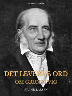 Det levende ord : om Grundtvig