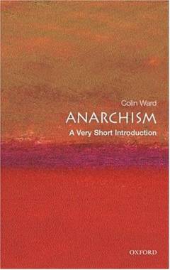 Anarchism : a very short introduction