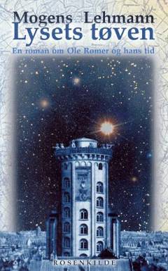 Lysets tøven : en roman om Ole Rømer og hans tid