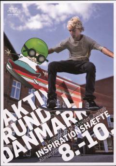 Aktiv rundt i Danmark : få inspiration til aktivitetsøvelser : inspirationshæfte klassetrin 8.-10.