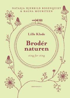 Brodér naturen : sting for sting : lille klode