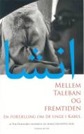 Mellem Taleban og fremtiden : en fortælling om de unge i Kabul
