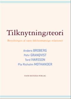 Tilknytningsteori : betydningen af nære følelsesmæssige relationer