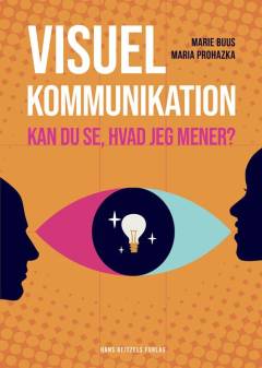 Visuel kommunikation : kan du se, hvad jeg mener?