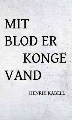 Mit blod er kongevand