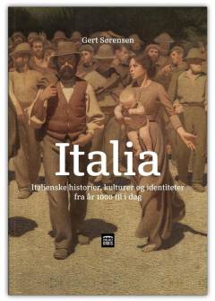 Italia : italienske historier, kulturer og identiteter fra år 1000 til i dag