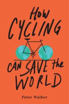 How cycling can save the world