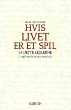 Hvis livet er et spil, er dette reglerne : ti regler for det at være menneske