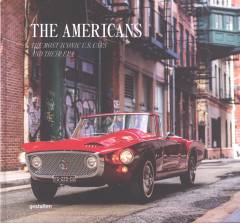 The Americans - beautiful machines : the most iconic US cars and their era