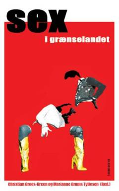 Sex i grænselandet : en antologi