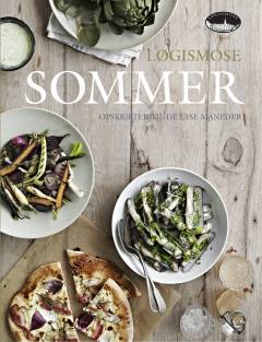 Løgismose sommer : opskrifter til de lyse måneder