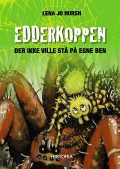 Edderkoppen der ikke ville stå på egne ben