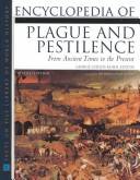 Encyclopedia of plague and pestilence : from ancient times to the present