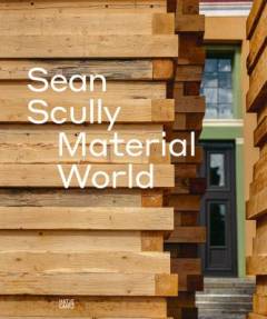 Sean Scully - material world