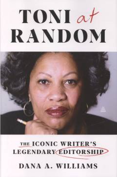 Toni at Random : the iconic writer's legendary editorship