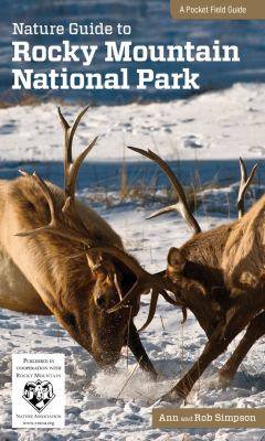Nature guide to Rocky Mountain National Park : a pocket field guide