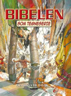 Bibelen som tegneserie. Bind 3 : Fra Josva til David