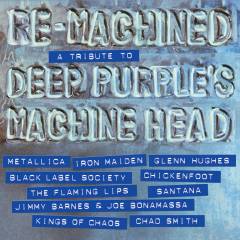 Re-machined : a tribute to Deep Purple's Machine Head