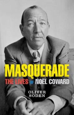 Masquerade : the lives of Noël Coward