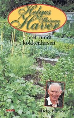 Helges skønne haver : året rundt i køkkenhaven