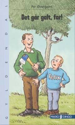Det går galt, far!