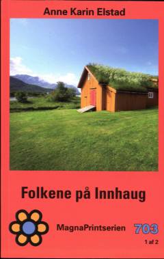 Folkene på Innhaug. Bind 1 (Stor skrift)