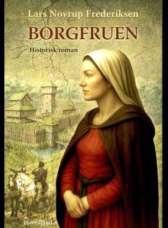 Borgfruen : historisk roman
