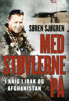 Med støvlerne på : i krig i Irak og Afghanistan