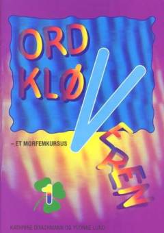 Ordkløveren : et morfemkursus. Bind 1
