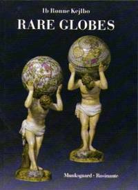 Rare globes : a cultural-historical exposition of selected terrestrial and celestial globes made before 1850 - especially connected with Denmark
