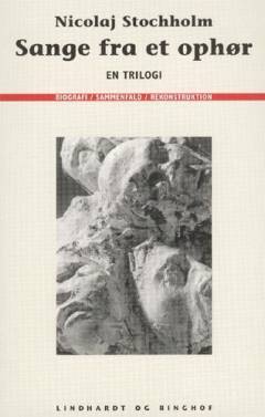 Sange fra et ophør : en trilogi : digte