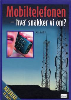 Mobiltelefonen - hva' snakker vi om?