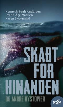 Skabt for hinanden - og andre dystopier