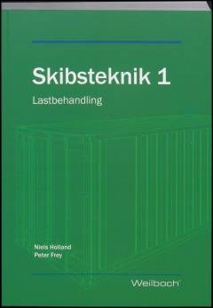 Skibsteknik. Bind 1 : Lastbehandling