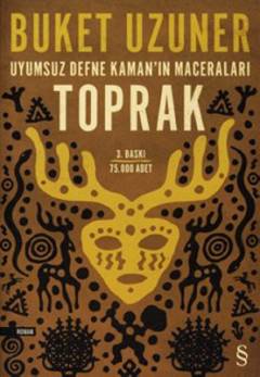 Toprak : Uyumsuz Defne Kaman'ın maceraları