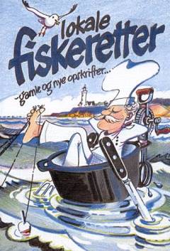 Lokale fiskeretter : gamle og nye opskrifter