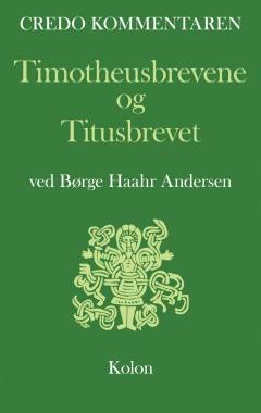 Timotheusbrevene og Titusbrevet : en indledning og fortolkning