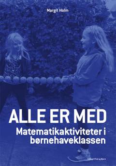 Alle er med : matematikaktiviteter i børnehaveklassen