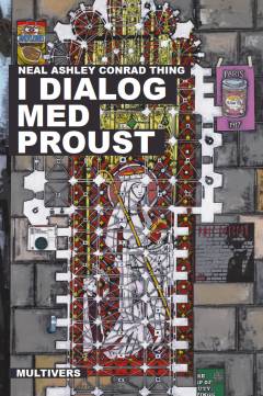 I dialog med Proust : den danske Proustreception gennem hundrede år