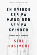 En kvinde ser på mænd der ser på kvinder : essays om kunst, sex og bevidsthed