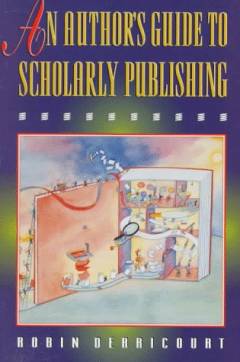 An author's guide to scholarly publishing