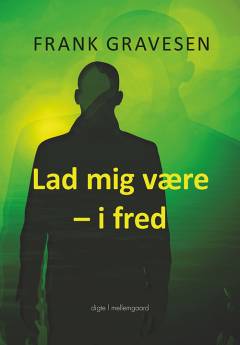 Lad mig være - i fred