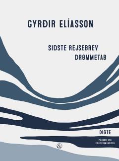 Sidste rejsebrev og Drømmetab : digte