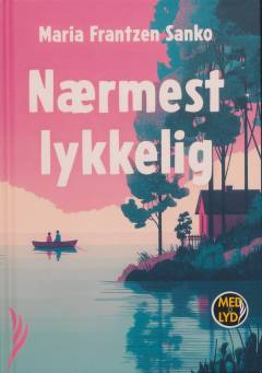 Nærmest lykkelig (Letlæsning)