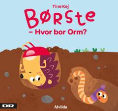 Børste : hvor bor Orm?