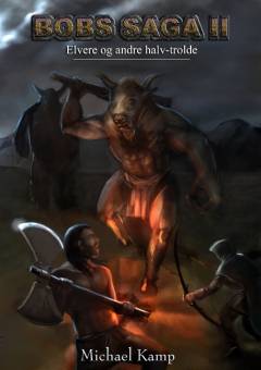 Bobs saga. Bind 2 : Elvere og andre halv-trolde