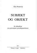 Subjekt og objekt : en afhandling om psykologiens grundlagsproblemer