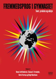 Fremmedsprog i gymnasiet : teori, praksis og udsyn