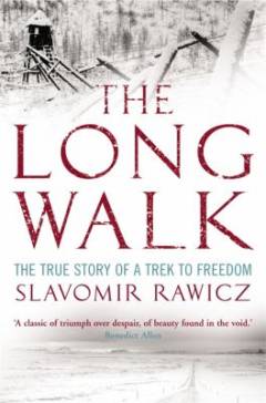 The long walk : the true story of a trek to freedom
